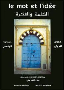 R. Moucannas-Mazen, "Le mot et l'idée : français-arabe"