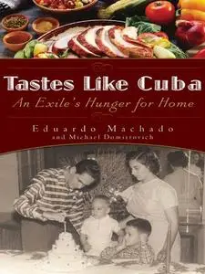 Tastes Like Cuba: An Exile's Hunger for Home (repost)