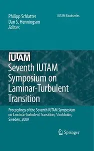 Seventh IUTAM Symposium on Laminar-Turbulent Transition (Repost)