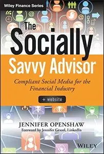 The Socially Savvy Advisor + Website: Compliant Social Media for the Financial Industry