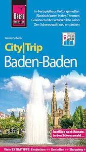 Reise Know-How CityTrip Baden-Baden: Reiseführer mit Faltplan und kostenloser Web-App