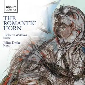 Richard Watkins & Julius Drake - The Romantic Horn (2019)