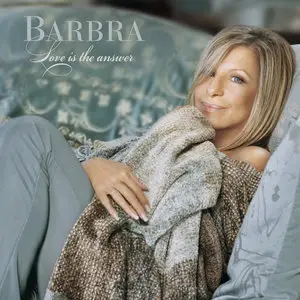Barbra Streisand - Love Is The Answer (2009) [2014 Official Digital Download 24bit/44.1kHz]