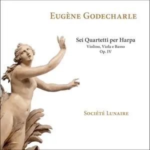 Société Lunaire - Eugène Godecharle: Sei quartetti per harpa, violino, viola e basso, Op. IV (2023) [Digital Download 24/192]