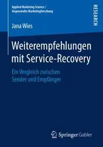 Weiterempfehlungen mit Service-Recovery: Ein Vergleich zwischen Sender und Empfänger (Repost)