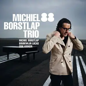 Michiel Borstlap Trio - 88 (2012)