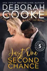 «Just One Second Chance» by Deborah Cooke