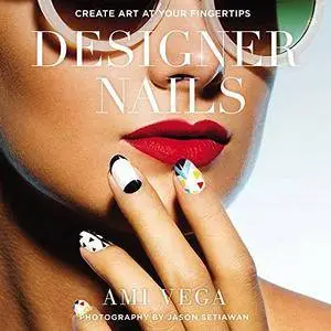 Designer Nails: Create Art at Your Fingertips