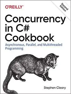 Concurrency in C# Cookbook, 2nd Edition [Early Release]