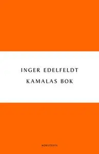 «Kamalas bok» by Inger Edelfeldt