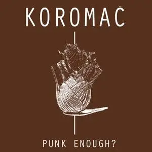 Koromač - Punk Enough (2015)