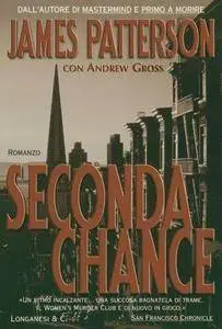 James Patterson & Andrew Gross - Seconda chance