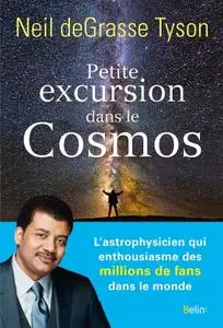 Neil deGrasse Tyson, "Petite excursion dans le cosmos"