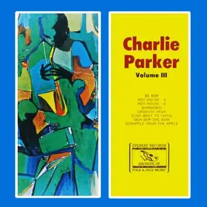 Charlie Parker - Volume III (1972) [Official Digital Download 24/96]