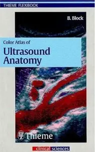 Color Atlas of Ultrasound Anatomy (repost)