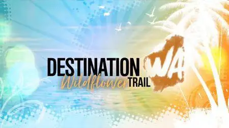 Destination WA Wildflower Trial (2018)