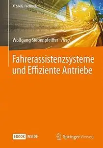 Fahrerassistenzsysteme und Effiziente Antriebe (ATZ/MTZ-Fachbuch)