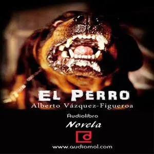 «El Perro» by Alberto Vázquez-Figueroa