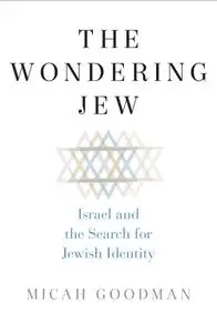 The Wondering Jew: Israel and the Search for Jewish Identity