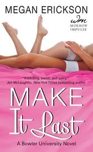 «Make It Last» by Megan Erickson