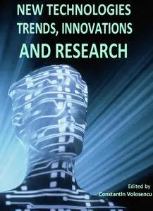 "New Technologies - Trends, Innovations and Research" ed. by Constantin Volosencu