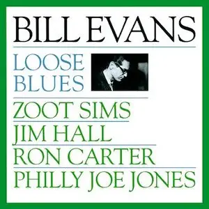 Bill Evans – Loose Blues (1992) -repost