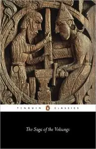 The Saga of the Volsungs: The Norse Epic of Sigurd the Dragon Slayer (Penguin Classics)