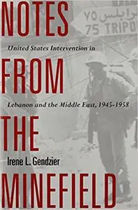 Notes from the Minefield: United States Intervention in Lebanon, 1945-1958 (Repost)