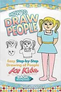 How to Draw People: Easy Step-by-Step Drawing of People for Kids