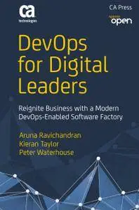 DevOps for Digital Leaders: Reignite Business with a Modern DevOps-Enabled Software Factory (Repost)