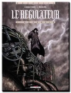 Corbeyran, Moreno & Moreno - Le Régulateur - Tomes 1 à 4