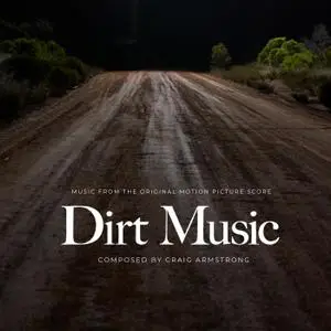 Craig Armstrong - Dirt Music ((Original Motion Picture Score) (2020)