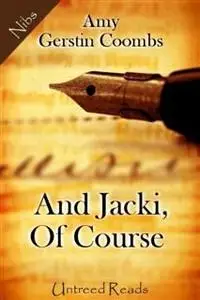 «And Jacki, Of Course» by Amy Gerstin Coombs