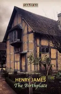 «The Birthplace» by Henry James