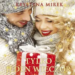 «Tylko jeden wieczór» by Krystyna Mirek