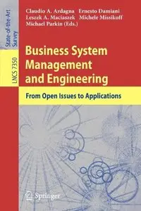 Business System Management and Engineering: From Open Issues to Applications  