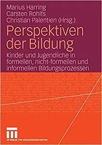 Perspektiven der Bildung: Kinder und Jugendliche in formellen, nicht-formellen und informellen Bildungsprozessen (Repost)