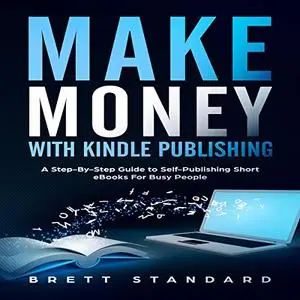 Make Money with Kindle Publishing [Audiobook]