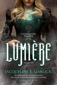 Lumiere: A Steampunk Fantasy (The Illumination Paradox Series)