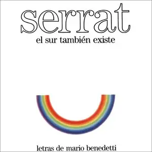 Joan Manuel Serrat & Mario Benedetti - El Sur Tambien Existe (1985)