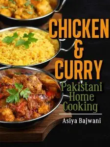 Chicken and Curry - Pakistani Home Cooking (Repost)