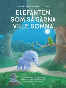 «Elefanten som så gärna ville somna : en annorlunda godnattsaga» by Carl-Johan Forssén Ehrlin