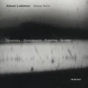 VA – Stravinsky, Shostakovich, Prokofiev, Scriabin – 'Messe Noire' – Lubimov