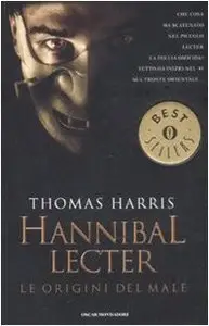 Hannibal Lecter. Le origini del male di Thomas Harris