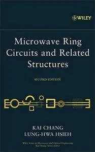 Microwave Ring Circuits and Related Structures, 2nd edition (repost)
