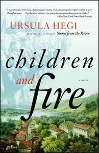 «Children and Fire» by Ursula Hegi