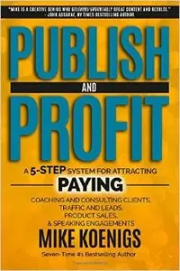 Mike Koenigs - Publish & Profit