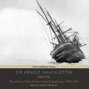 South: The Story of Shackleton's Last Expedition, 1914-1917 [Audiobook]