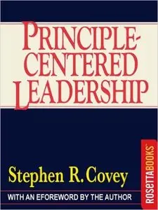 Stephen R. Covey: Principle-Centered Leadership
