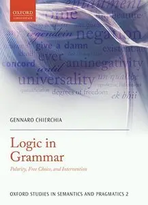 Logic in Grammar: Polarity, Free Choice, and Intervention (repost)